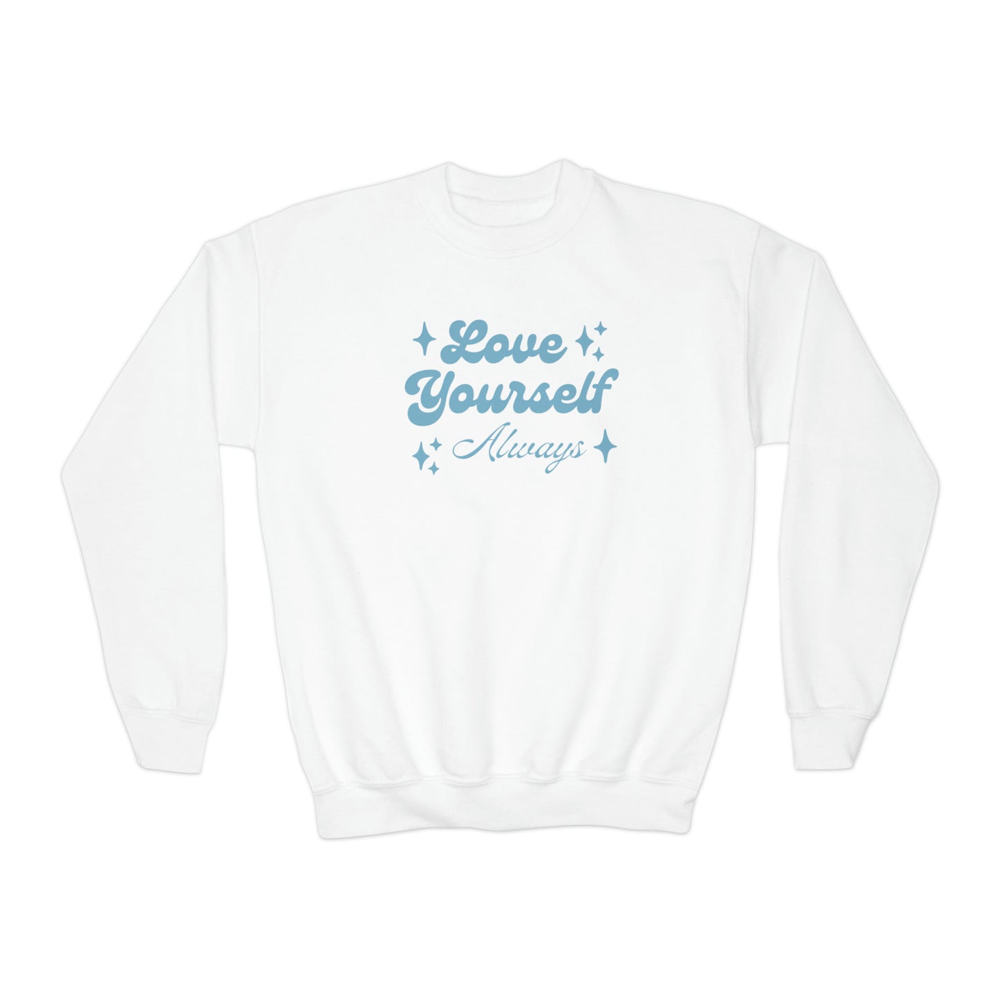 Youth Love Yourself Always Sweatshirt