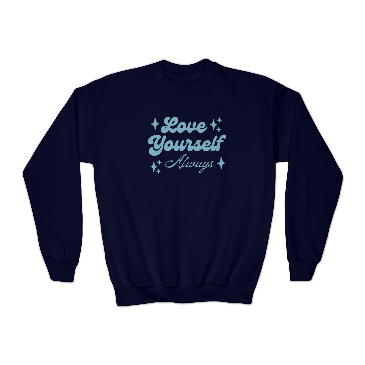 Youth Love Yourself Always Sweatshirt