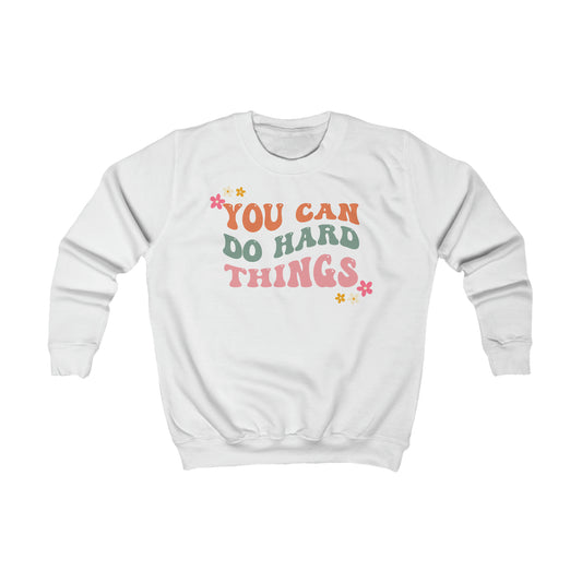 You Can Do Hard Things Sweatshirt